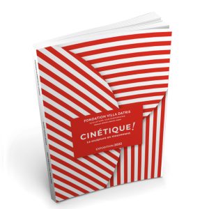 Catalogue «Cinétique ! La sculpture en mouvement» Exposition 2022 - Paris